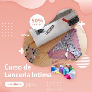 Curso de lencería íntima - Introducción al diseño y confección.